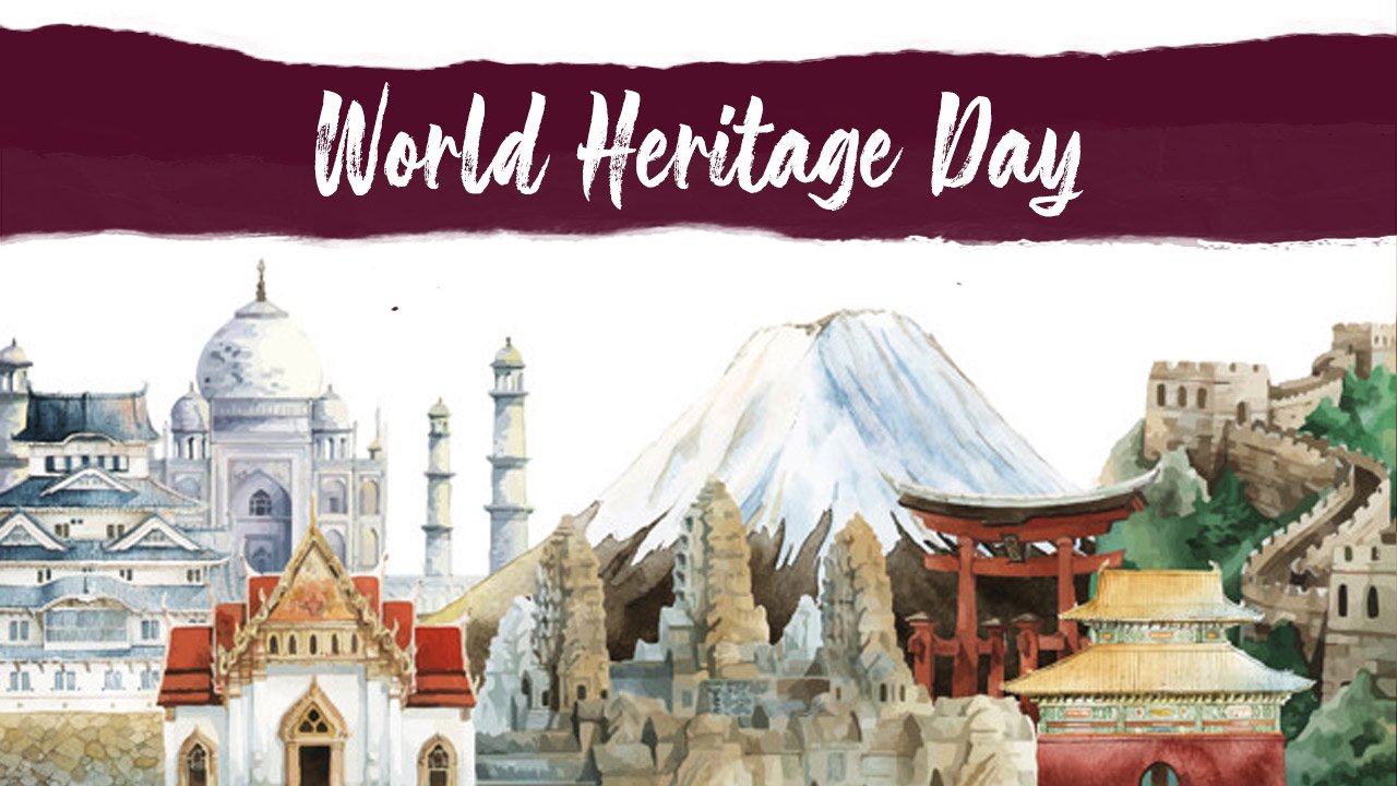 World Heritage Day 2021 Theme, History, Significance, Wishes Quotes