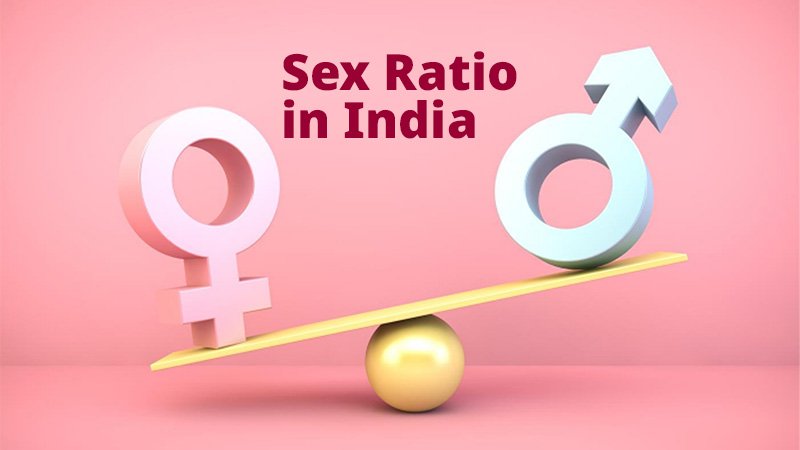 Sex Ratio In India Current Ratio Reasons Steps Taken By The Government Ebnw Story 4106