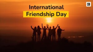 How To Celebrate International Friendship Day 2023 With Quotes And ...